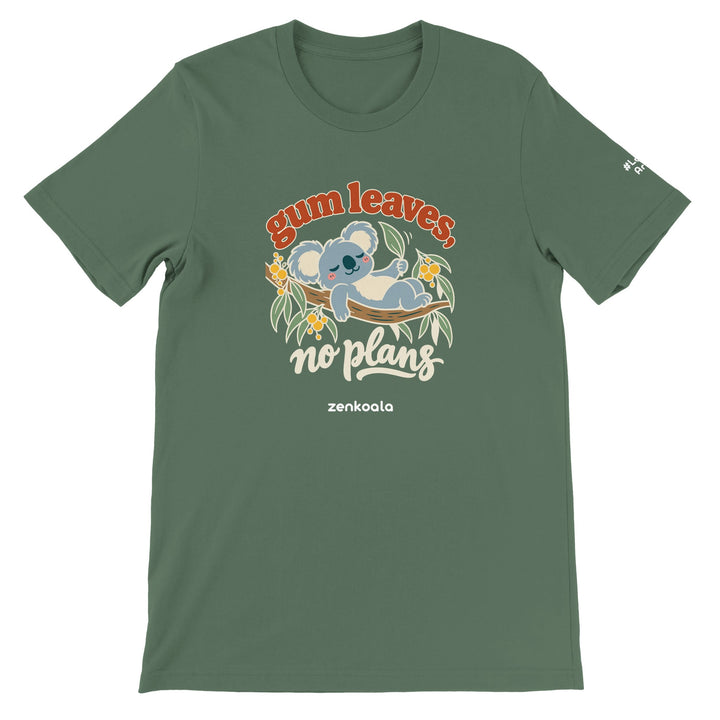 Gum Leaves No Plans feel-good tee in military green, Zen Koala Australia