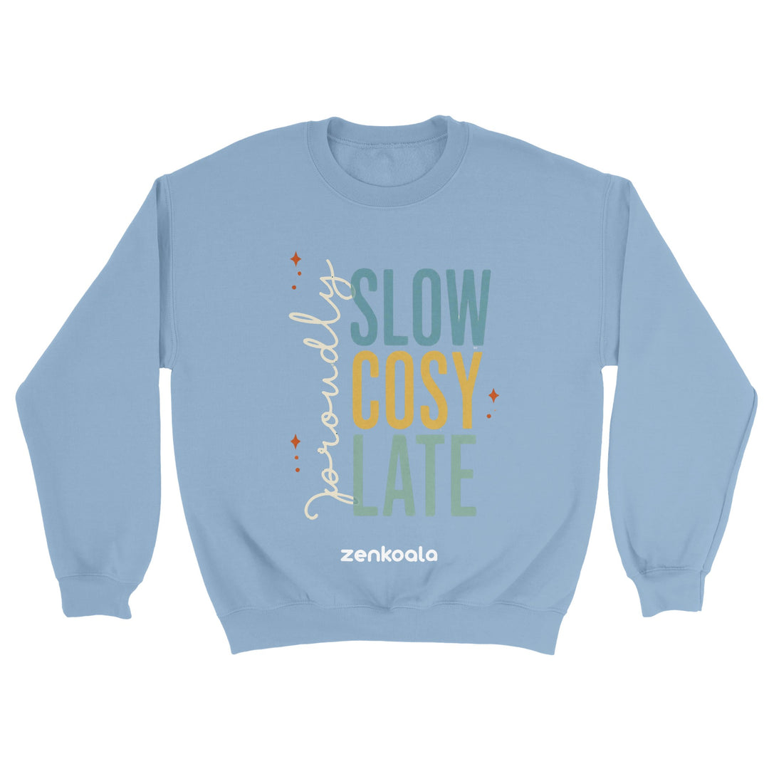 Proudly Slow Cosy Late feel-good sweatshirt in light blue — Zen Koala Australia