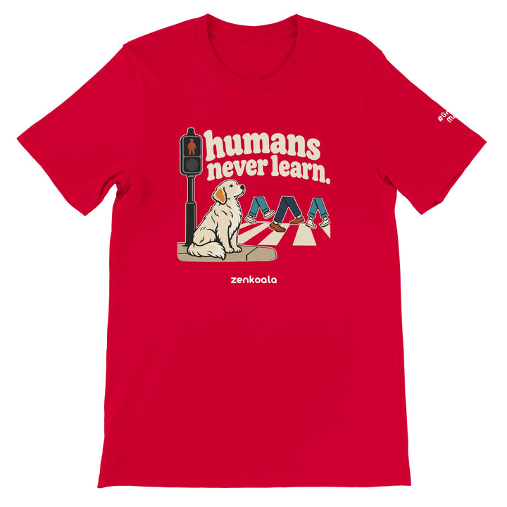 Humans Never Learn feel-good tee in red, Zen Koala Australia