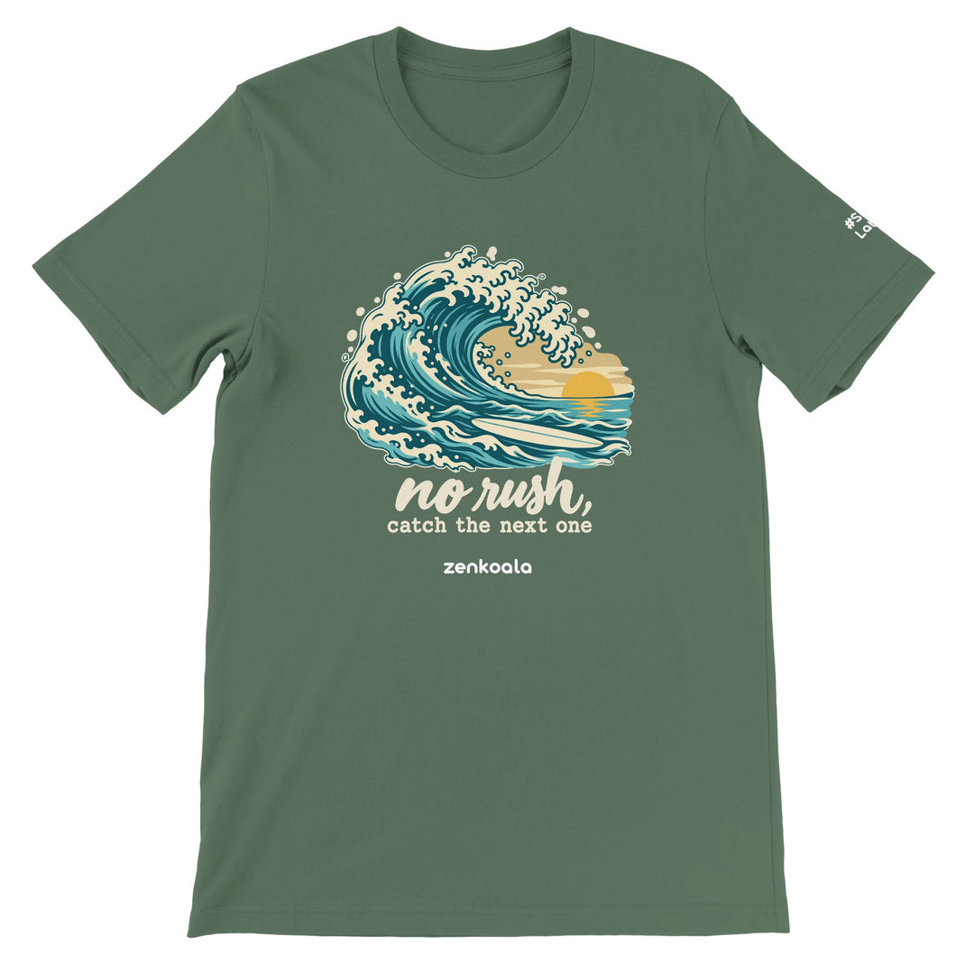 No Rush Catch the Next One feel-good tee in military green, Zen Koala Australia