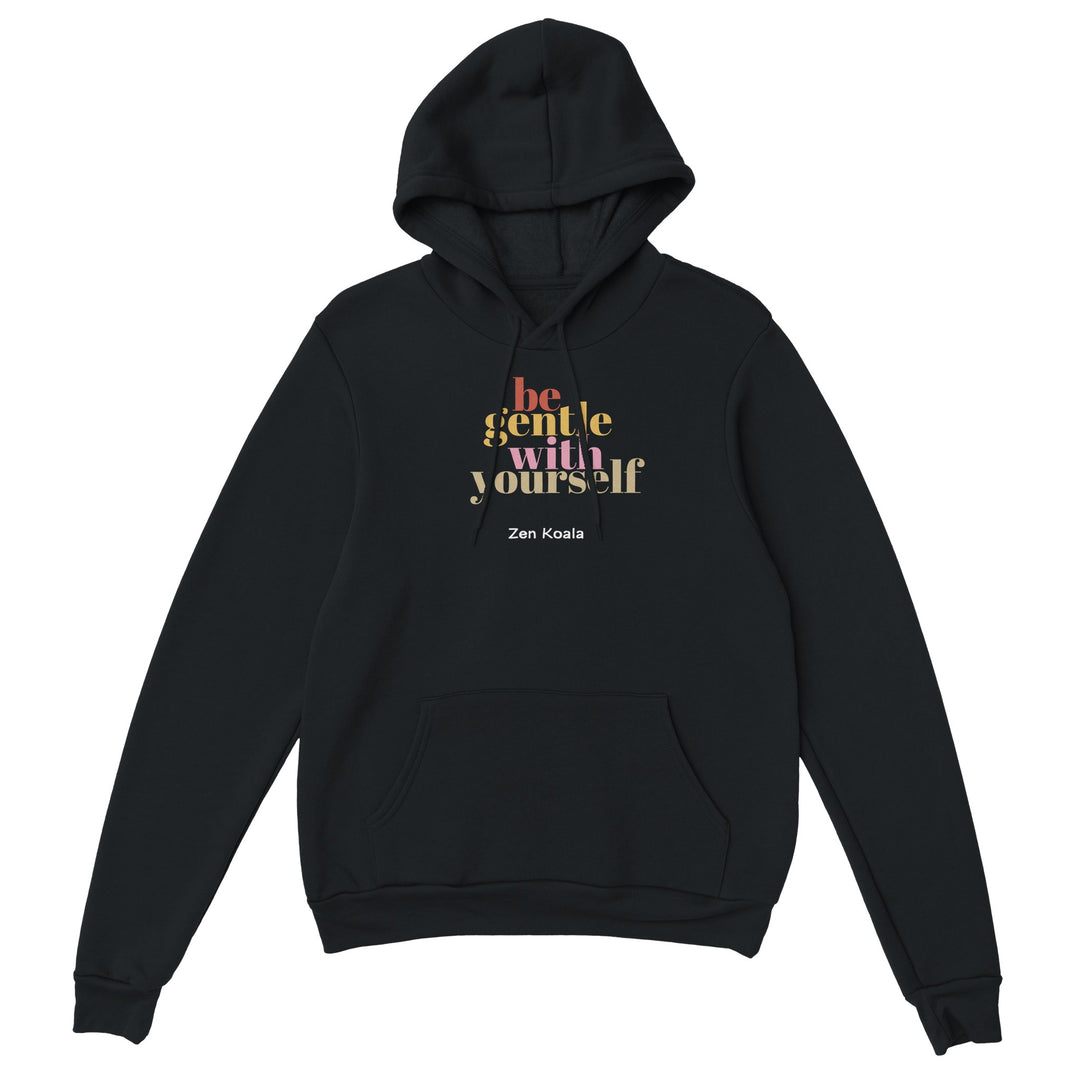 Be Gentle feel-good hoodie — Zen Koala Australia