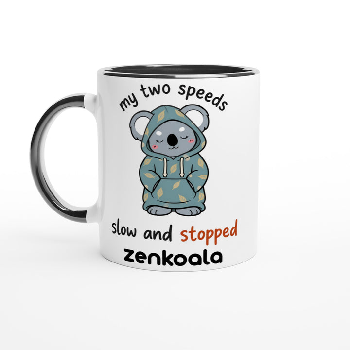 My Two Speeds Slow and Stopped feel-good mug, black inside — Zen Koala Australia