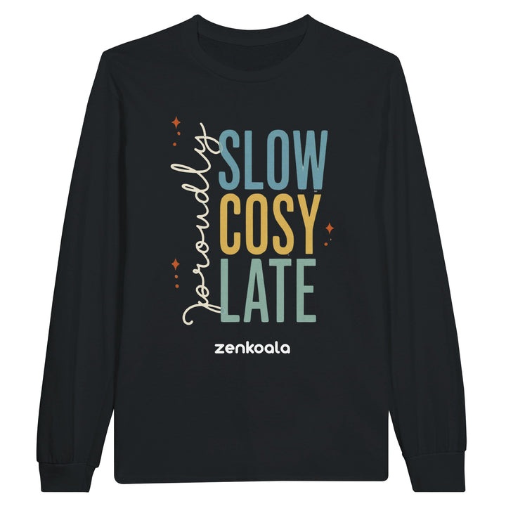 Proudly Slow Cosy Late long sleeve tee in black — Zen Koala Australia