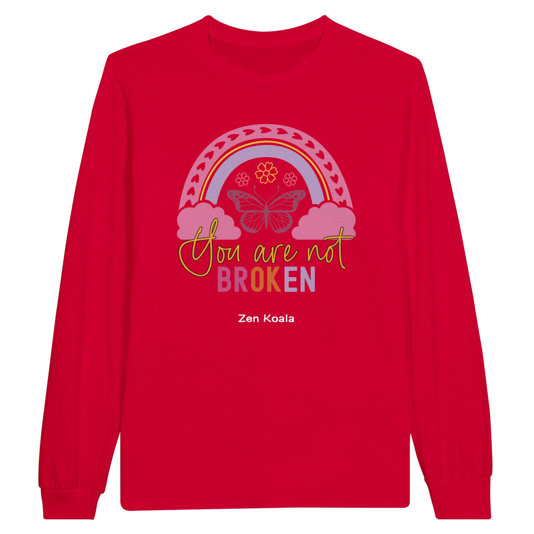 You Are Not Broken feel-good long sleeve tee — Zen Koala Australia