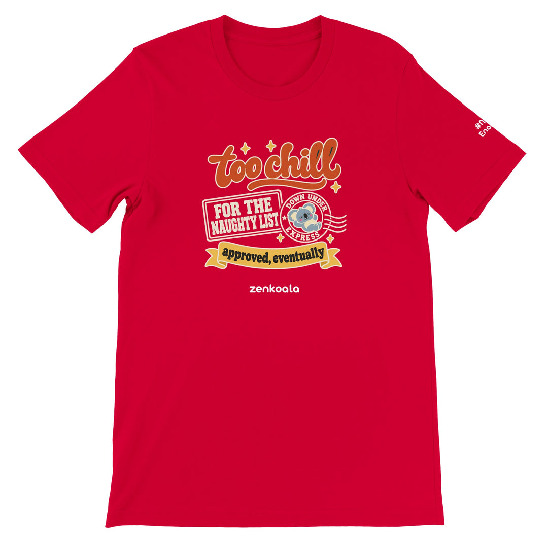 Too Chill for the Naughty List feel-good tee in red, Zen Koala Australia