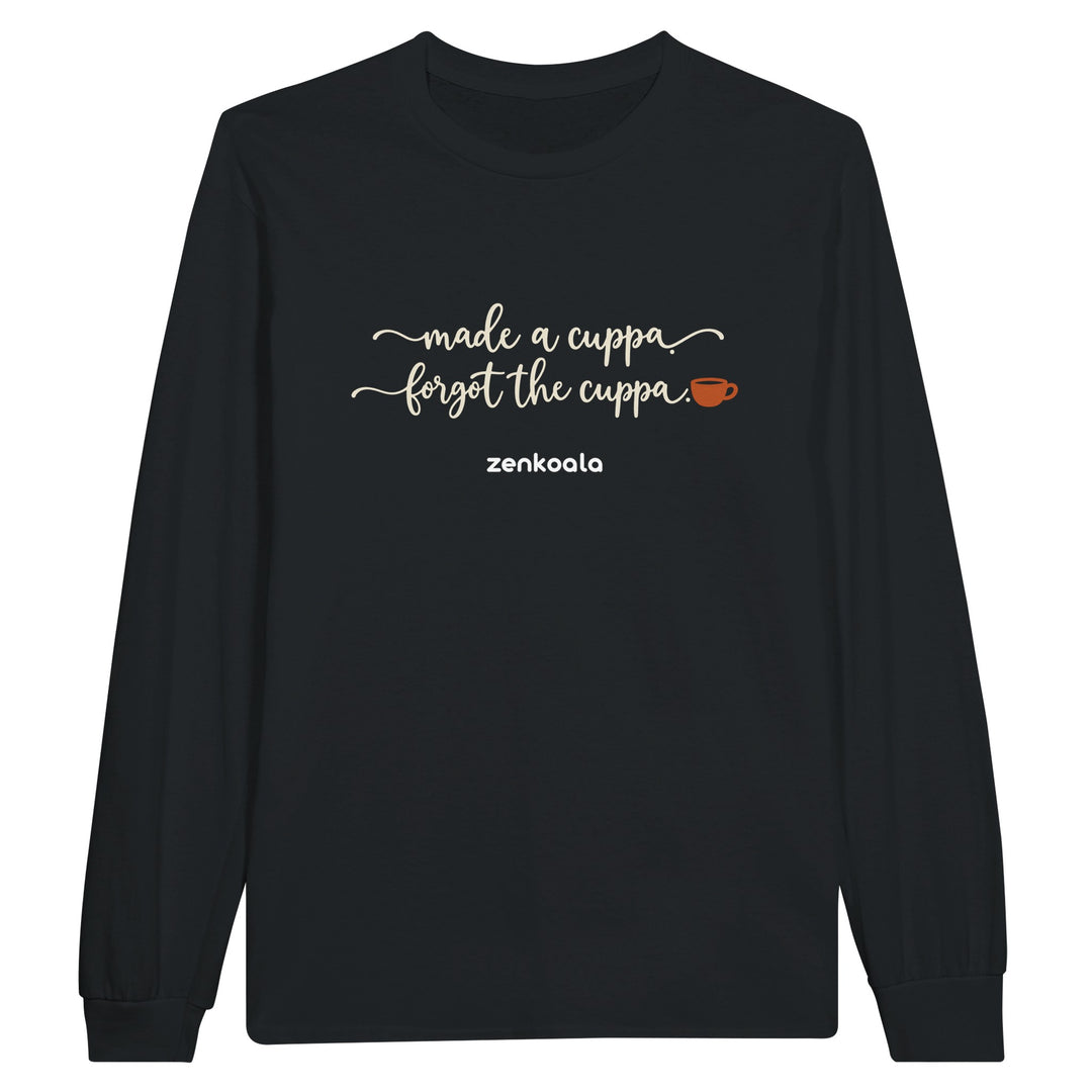 Made a Cuppa Forgot the Cuppa feel-good long sleeve tee in black, Zen Koala Australia