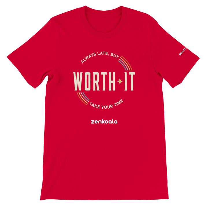 Always Late But Worth It feel-good tee in red — Zen Koala Australia