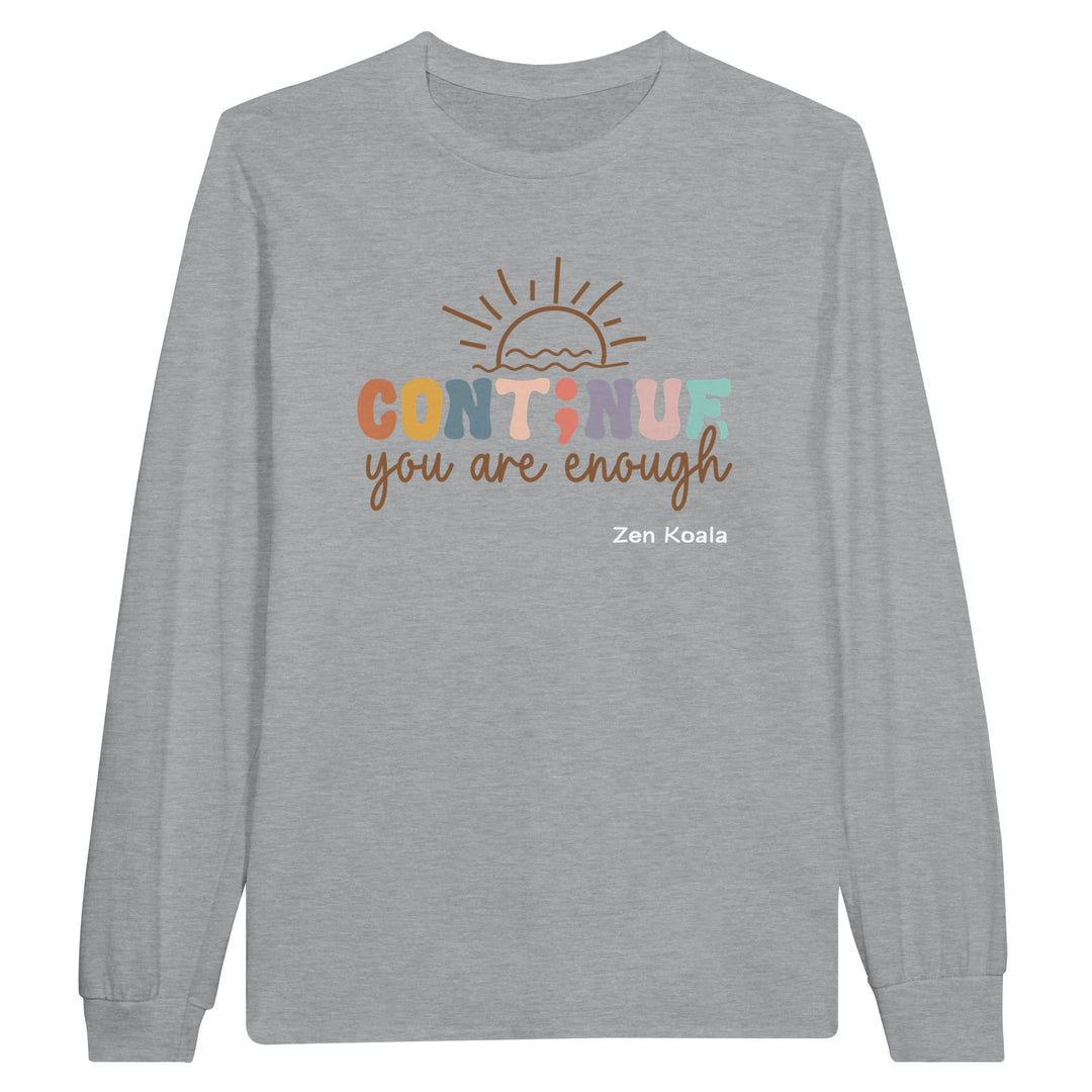 You Are Enough feel-good long sleeve tee — Zen Koala Australia