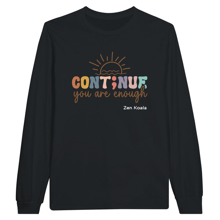 You Are Enough feel-good long sleeve tee — Zen Koala Australia