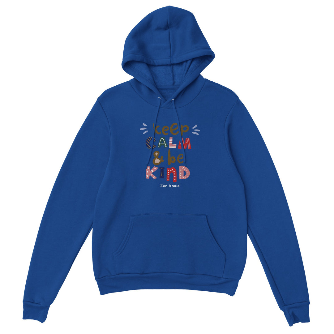 Keep Calm, Be Kind - Hoodie