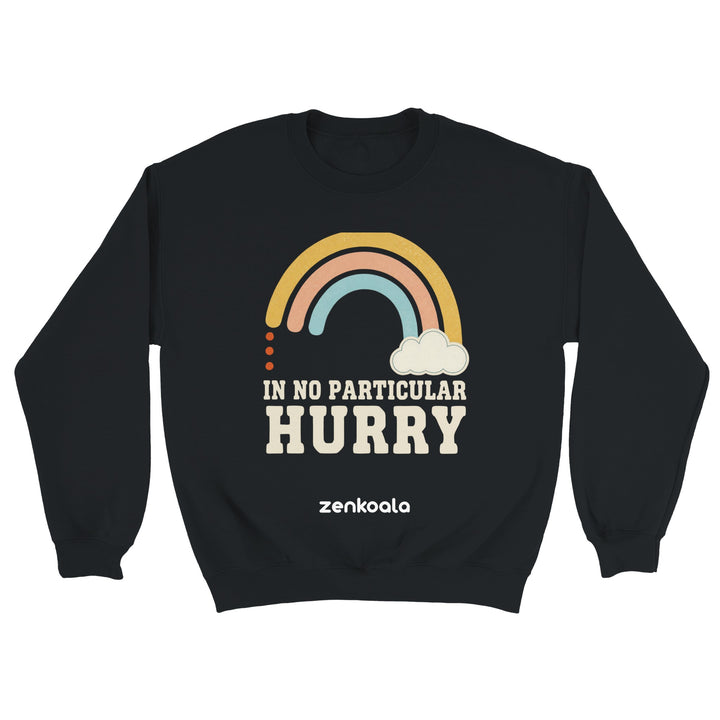 In No Particular Hurry feel-good sweatshirt in black — Zen Koala Australia