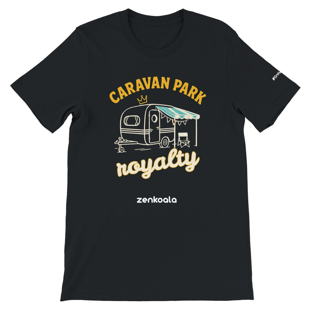 Caravan Park Royalty feel-good tee in black — Zen Koala Australia