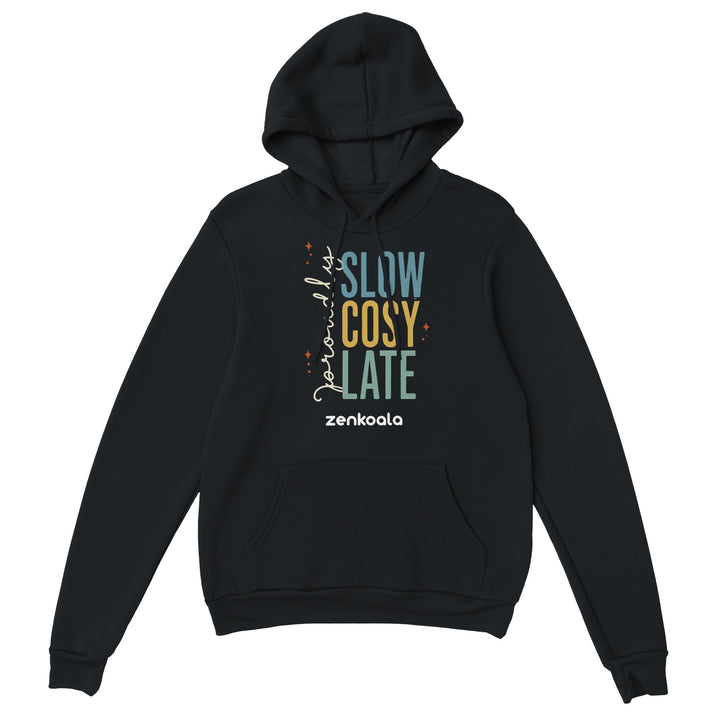 Proudly Slow Cosy Late feel-good hoodie in Black — Zen Koala Australia