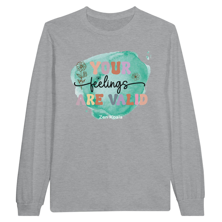 Your Feelings Are Valid feel-good long sleeve tee — Zen Koala Australia