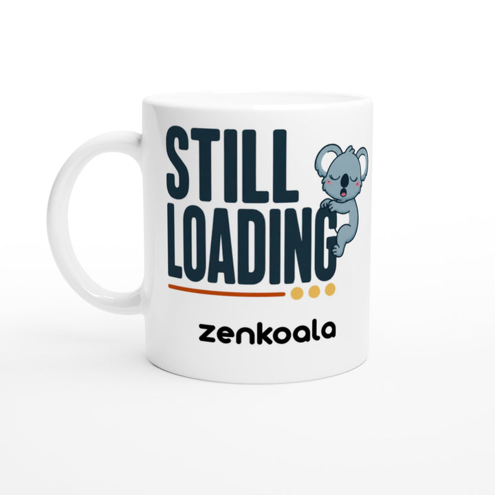Still Loading Koala feel-good mug — a sleepy koala hanging off bold lettering, Zen Koala Australia