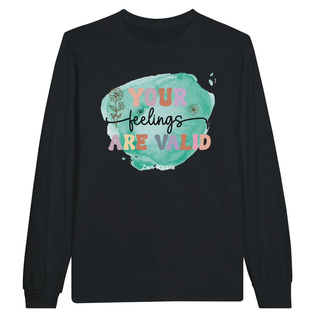 Your Feelings Are Valid feel-good long sleeve tee — Zen Koala Australia