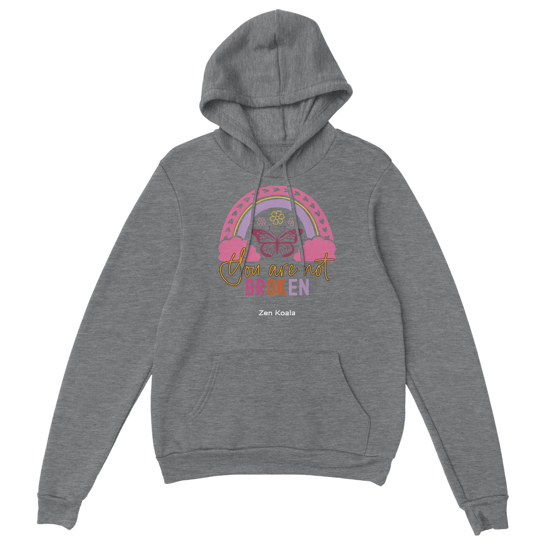 You Are Not Broken feel-good hoodie — Zen Koala Australia