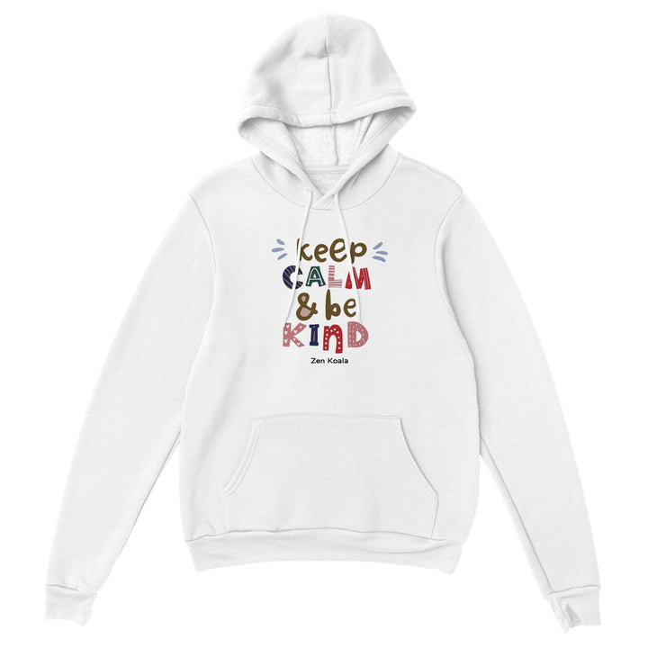 Keep Calm, Be Kind - Hoodie