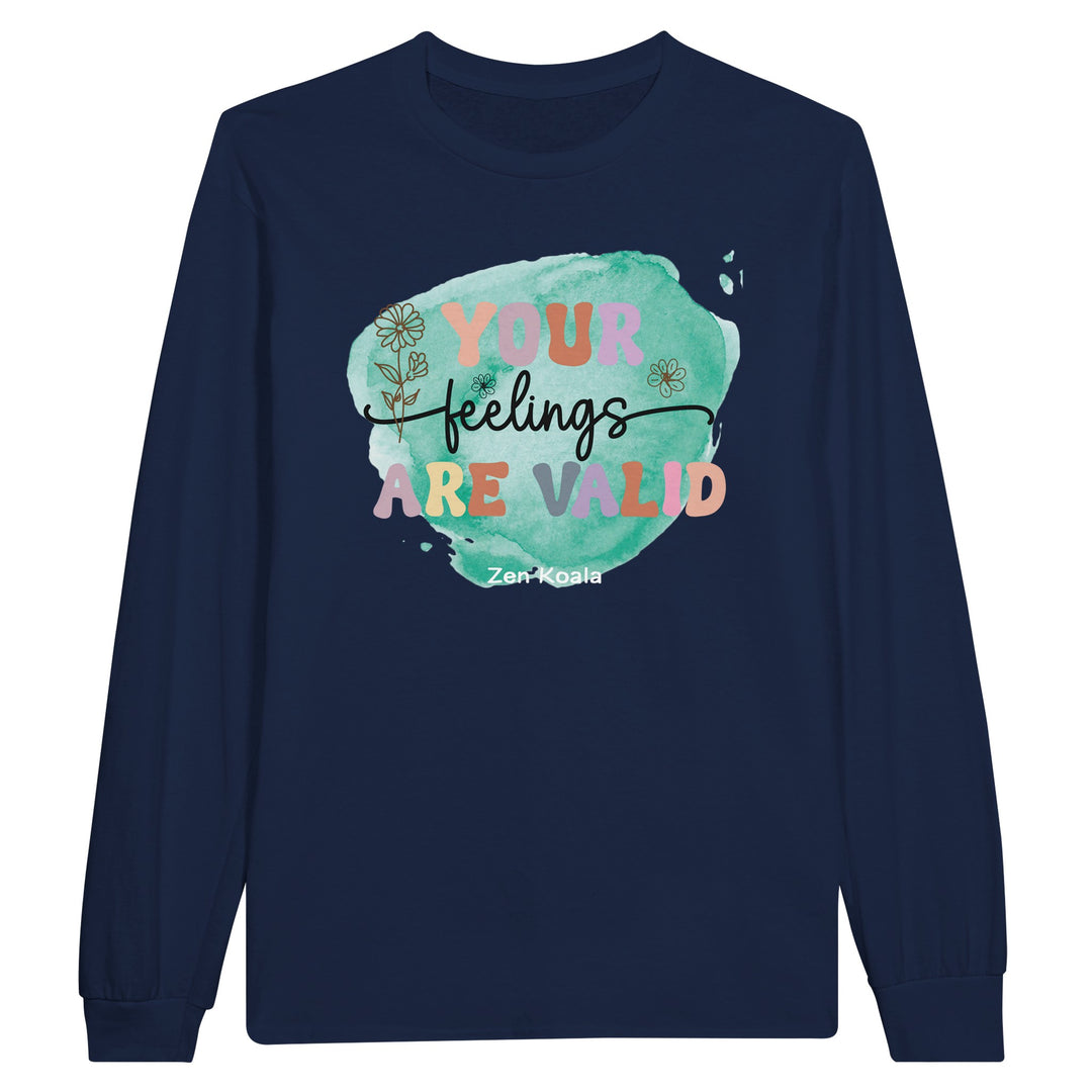 Your Feelings Are Valid feel-good long sleeve tee — Zen Koala Australia