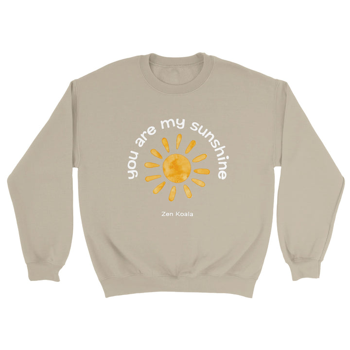 You Are My Sunshine - Sweatshirt