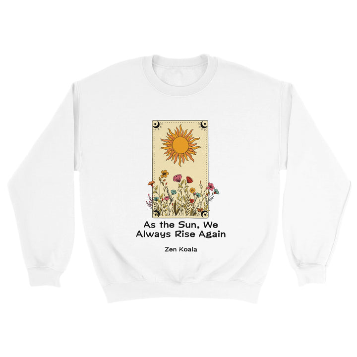 As The Sun feel-good sweatshirt — rise again, Zen Koala Australia