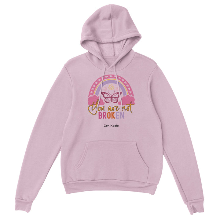 You Are Not Broken feel-good hoodie — Zen Koala Australia