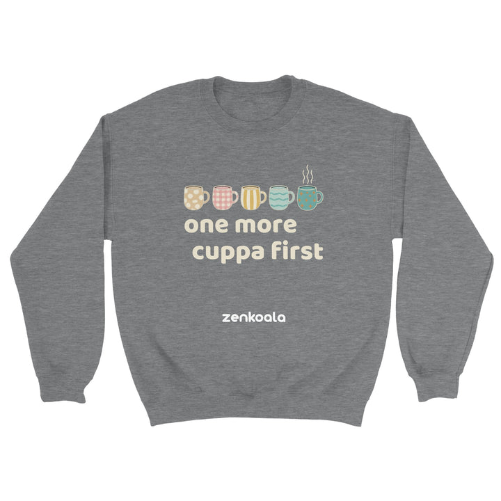One More Cuppa First feel-good sweatshirt in sport grey — Zen Koala Australia