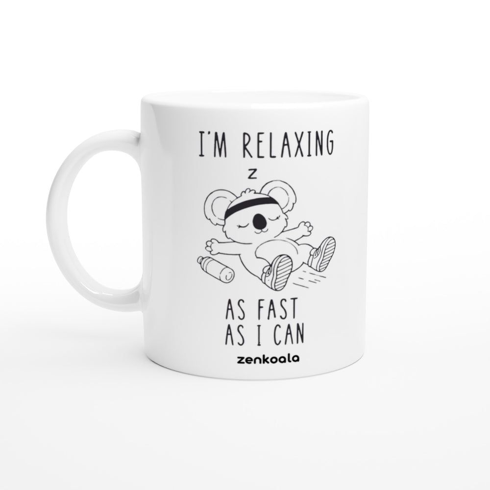 I'm Relaxing as Fast as I Can mug in all white, Zen Koala Australia