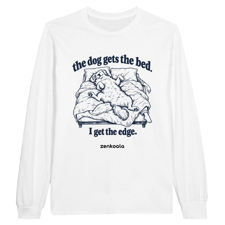 The Dog Gets the Bed feel-good long sleeve tee in white, Zen Koala Australia