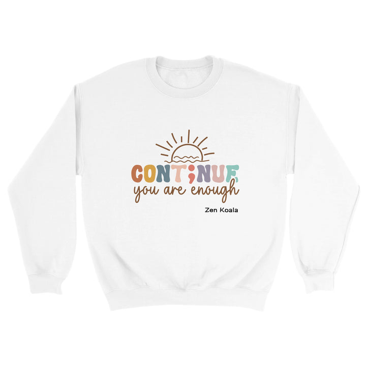 You Are Enough feel-good sweatshirt — full stop, Zen Koala Australia