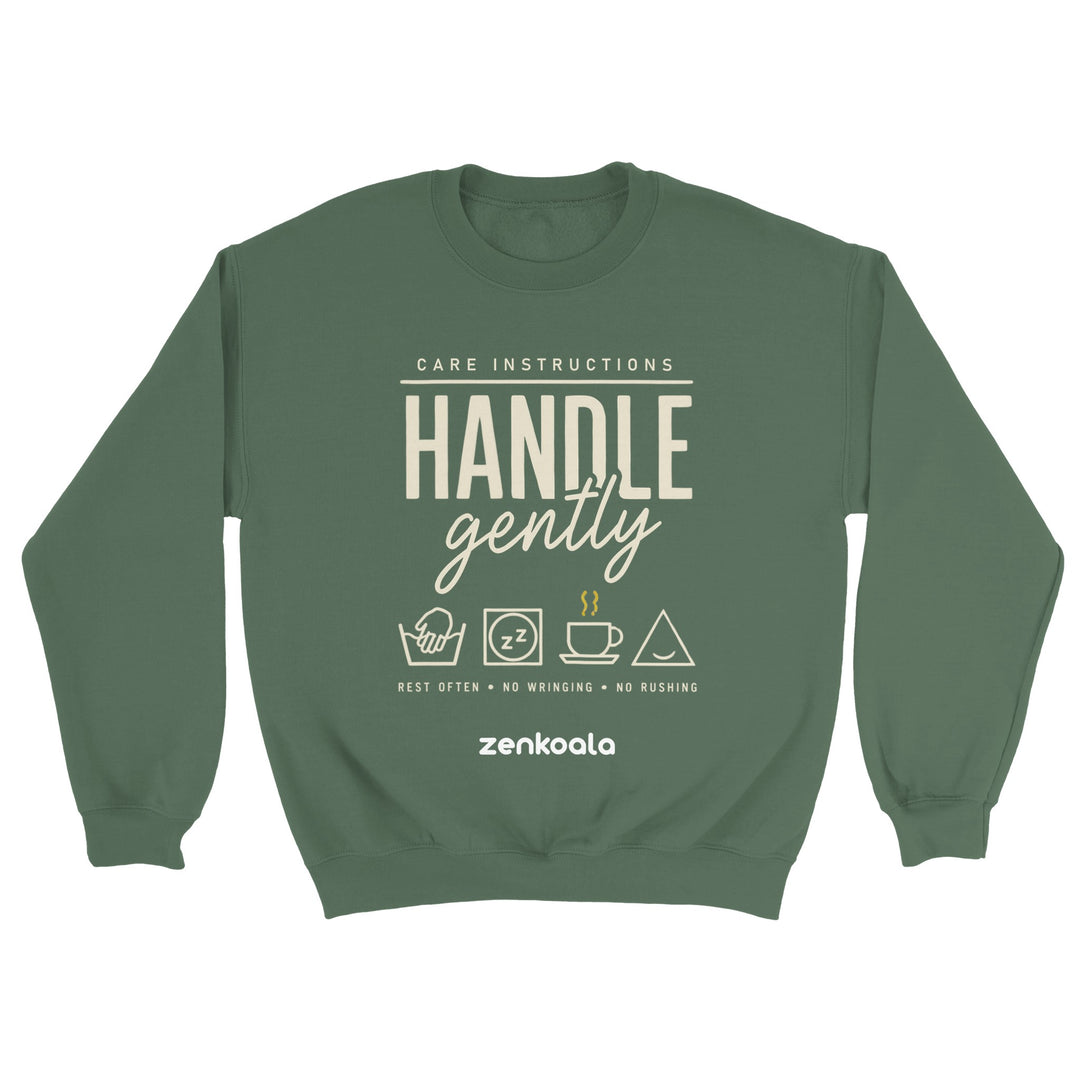 Handle Gently Care Instructions feel-good sweatshirt in Military Green — Zen Koala Australia