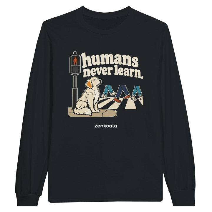 Humans Never Learn feel-good long sleeve tee in black: a patient dog at a pedestrian crossing, Zen Koala Australia