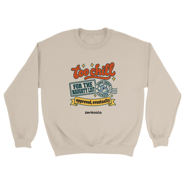 Too Chill for the Naughty List feel-good sweatshirt in sand, Zen Koala Australia