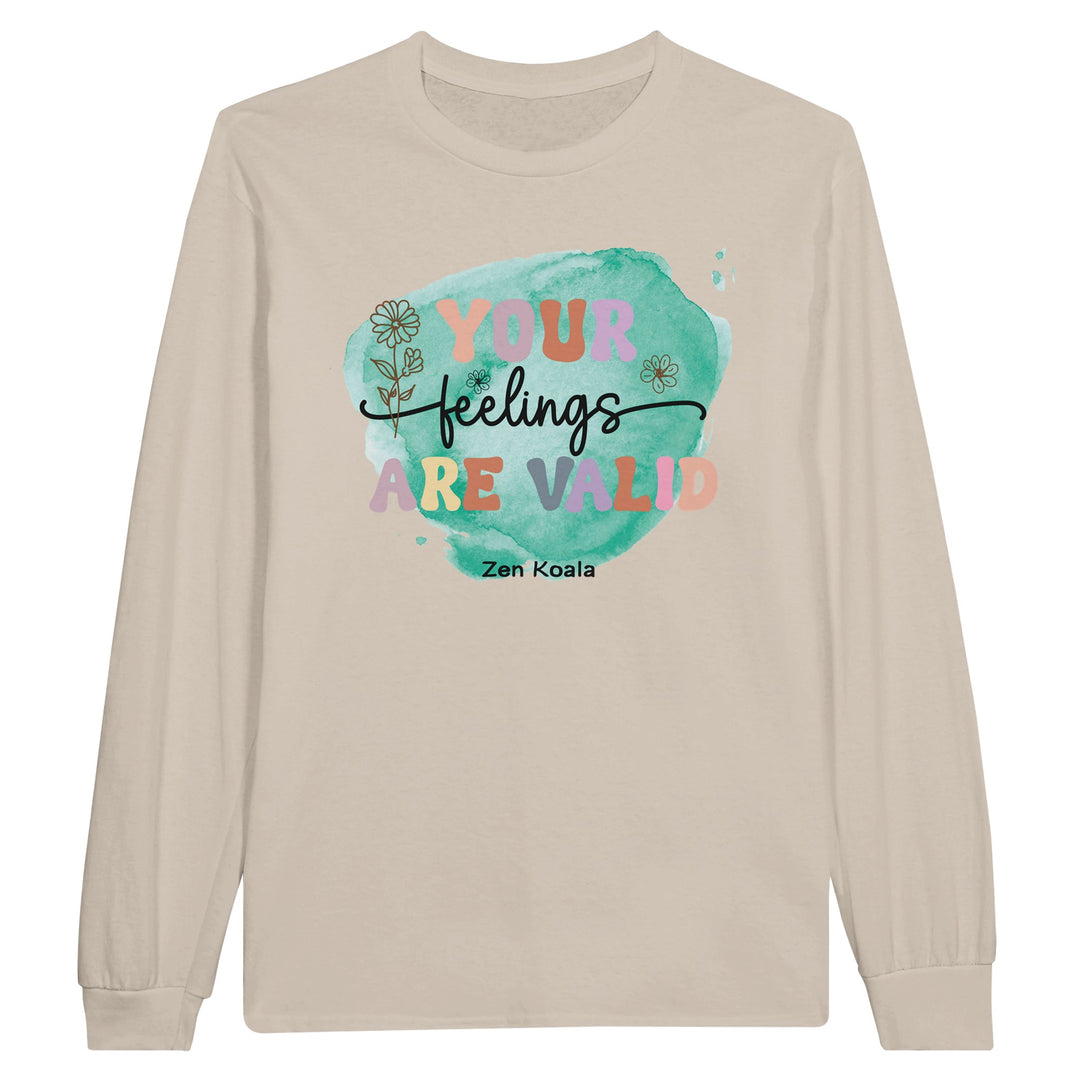 Your Feelings Are Valid feel-good long sleeve tee — Zen Koala Australia