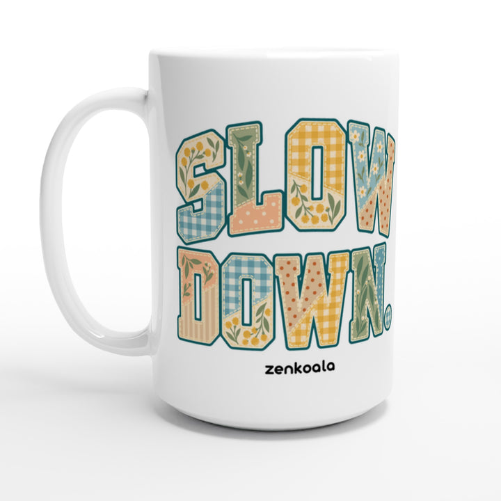 Slow Down Faux Patchwork feel-good 15oz mug: faux patchwork letters in Aussie florals, Zen Koala Australia
