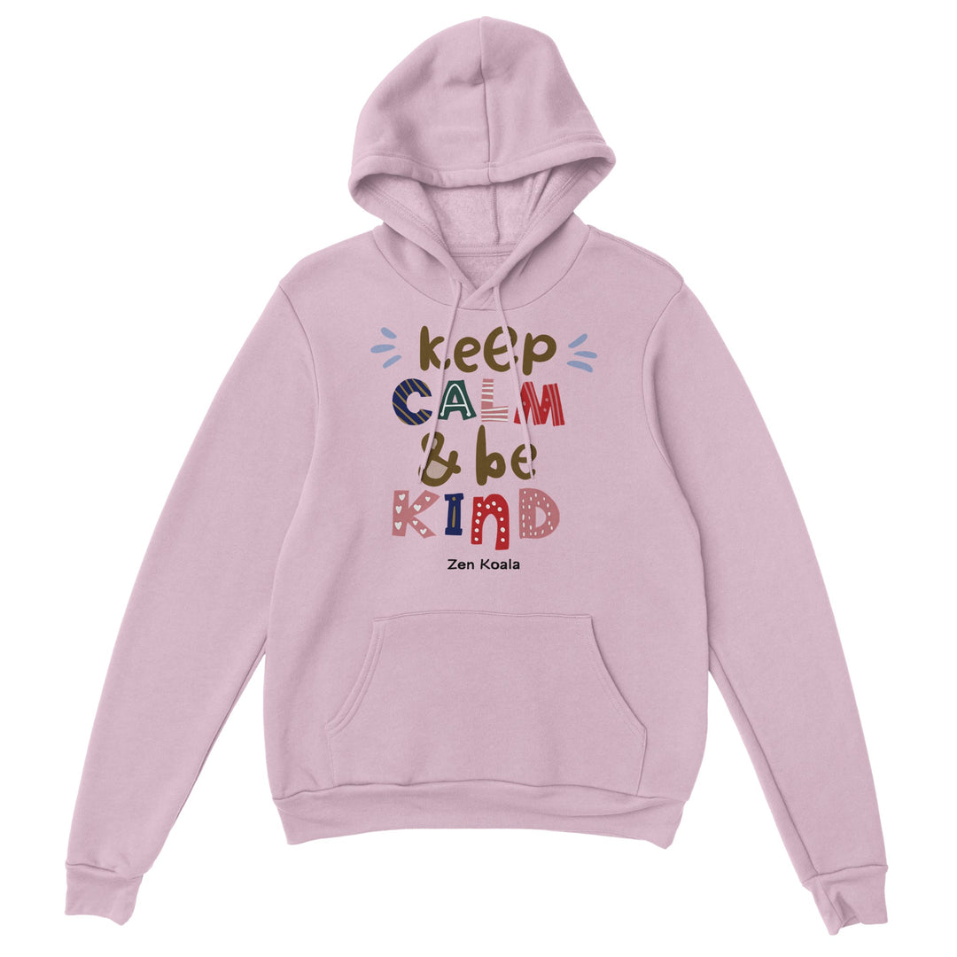 Keep Calm Be Kind feel-good hoodie — Zen Koala Australia