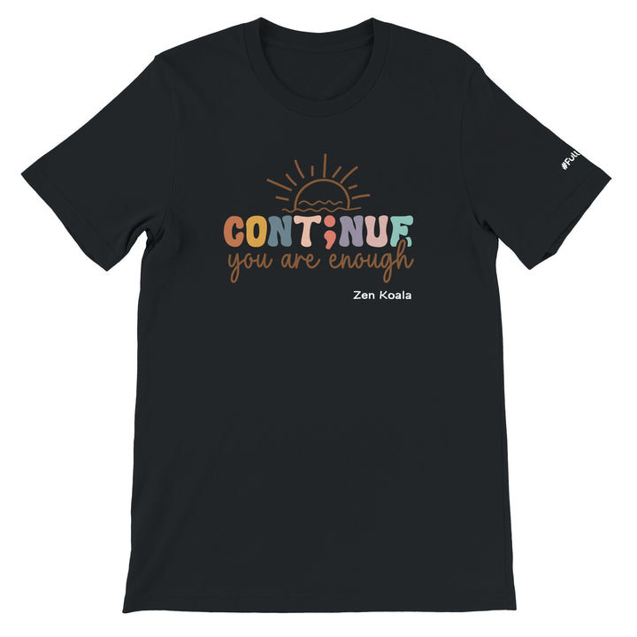 You Are Enough feel-good tee — Zen Koala Australia