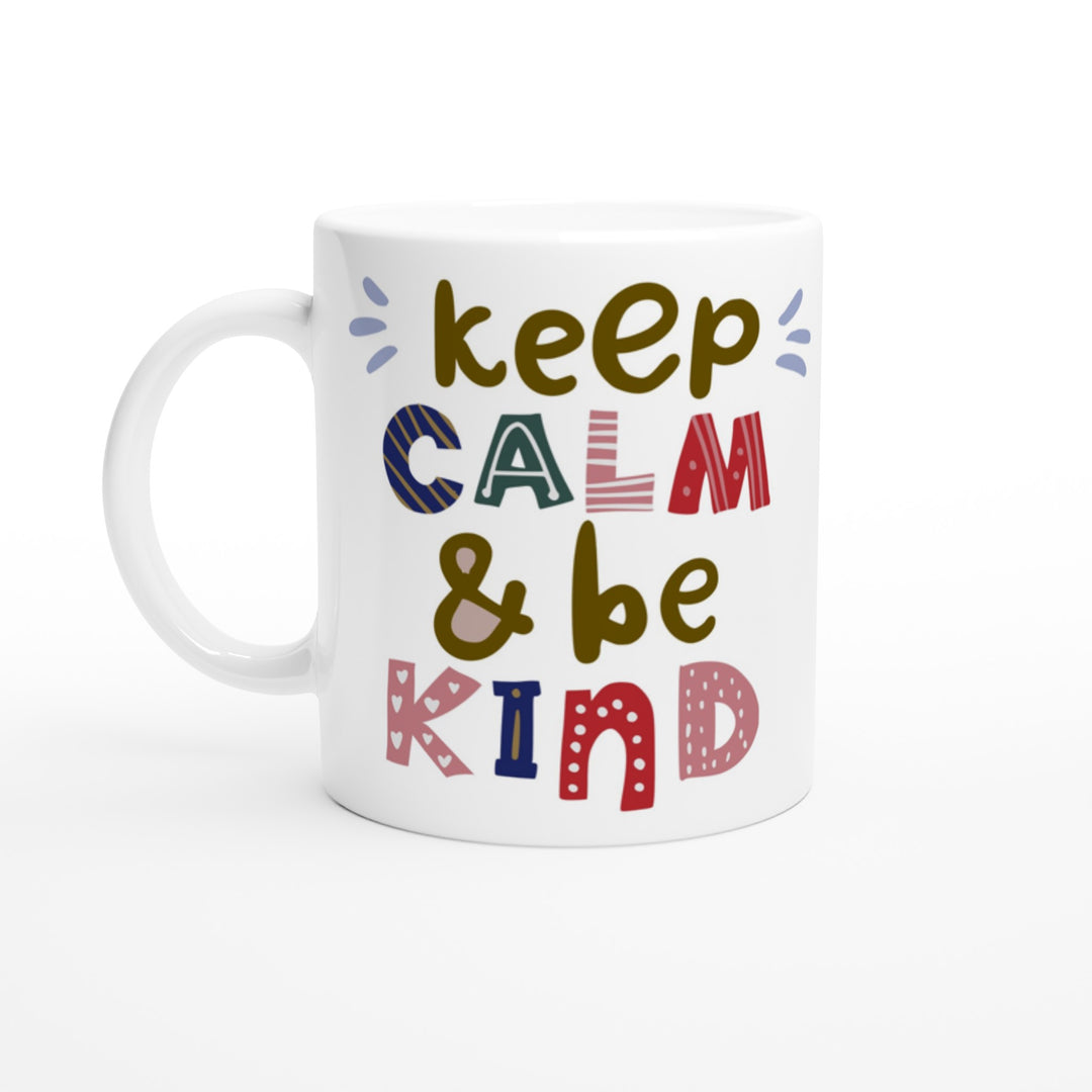 Keep Calm, Be Kind - Mug