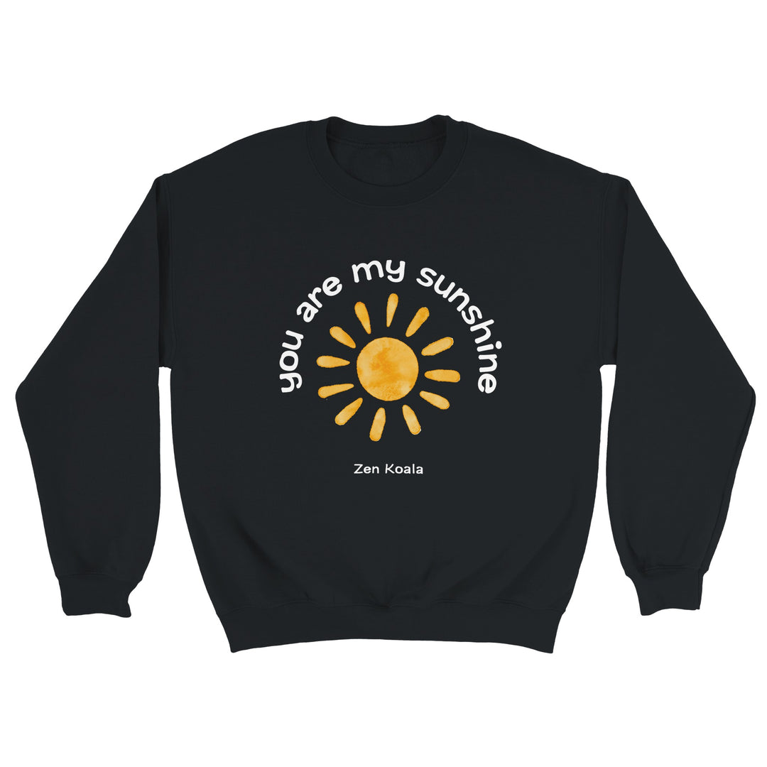 You Are My Sunshine feel-good sweatshirt — Zen Koala Australia