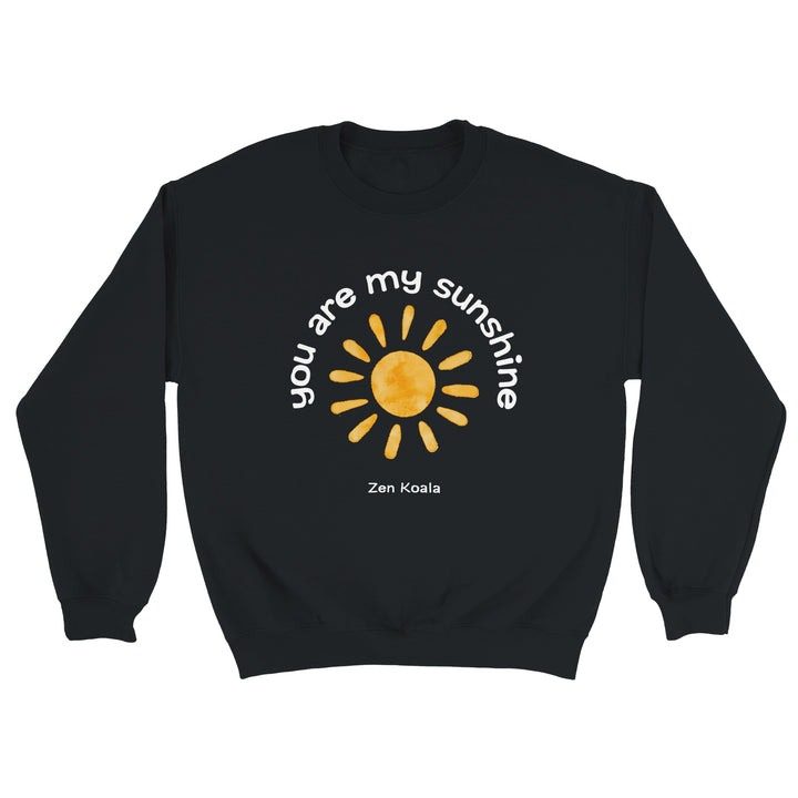 You Are My Sunshine feel-good sweatshirt — Zen Koala Australia