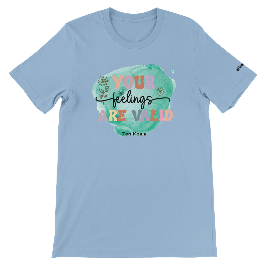 Your Feelings Are Valid feel-good tee — Zen Koala Australia