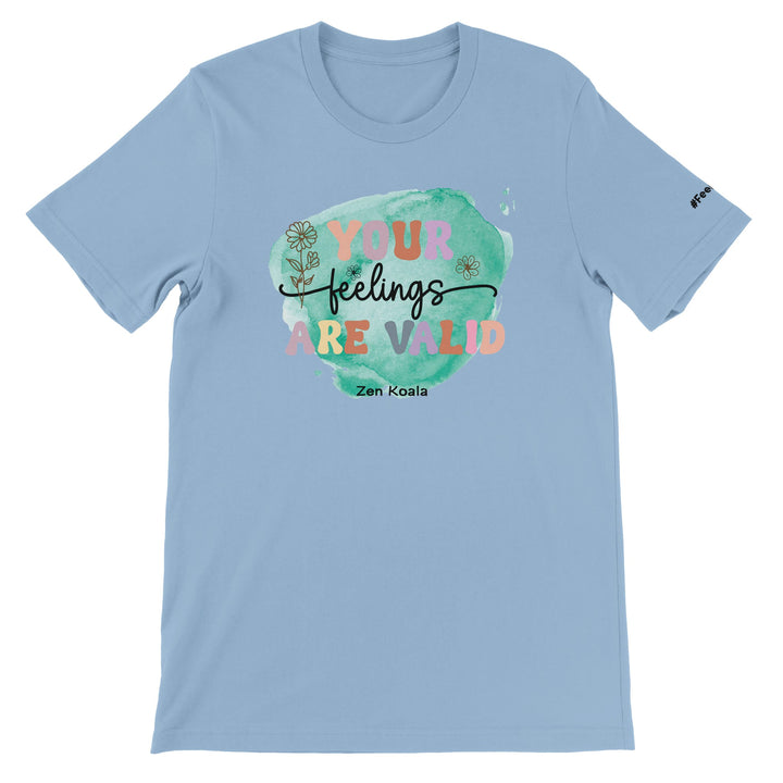 Your Feelings Are Valid feel-good tee — Zen Koala Australia