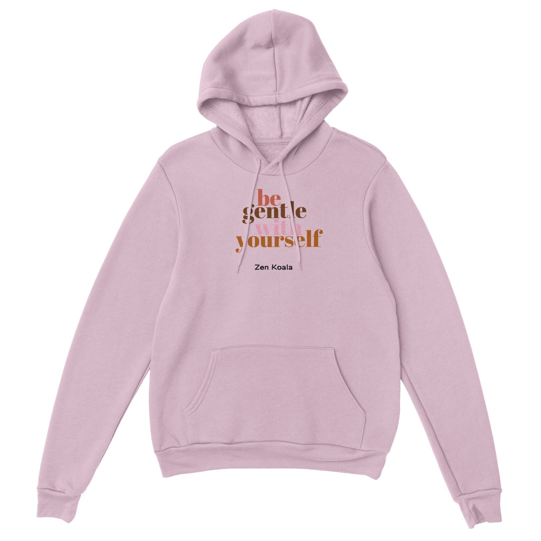 Be Gentle feel-good hoodie — Zen Koala Australia
