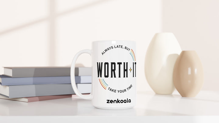 Always Late But Worth It 15oz mug beside books and vases, Zen Koala Australia