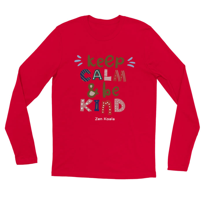 Keep Calm, Be Kind - T-Shirt - Long Sleeve