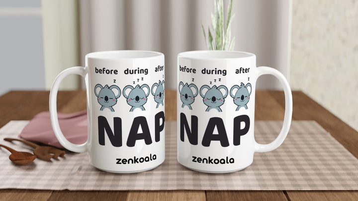 Two Before Nap Nap After Nap Koala 15oz mugs on a table, showing both sides of the design, Zen Koala Australia
