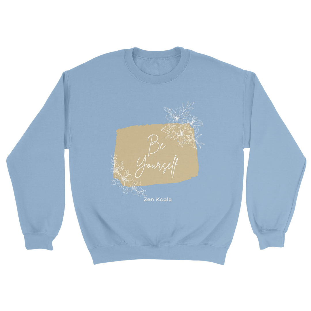 Be Yourself feel-good sweatshirt — Zen Koala Australia