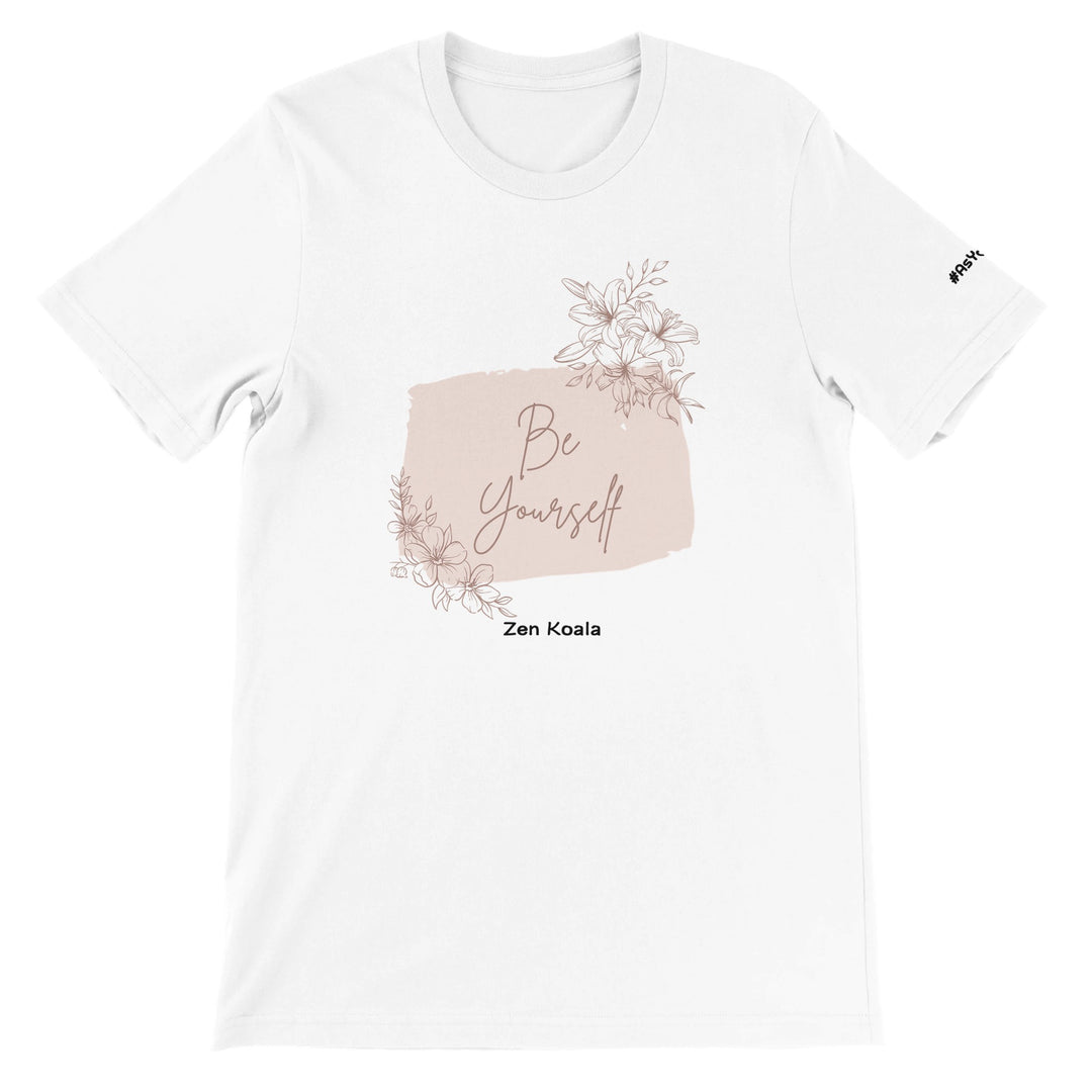 Be Yourself feel-good tee — odd bits, soft bits, all of it, Zen Koala Australia