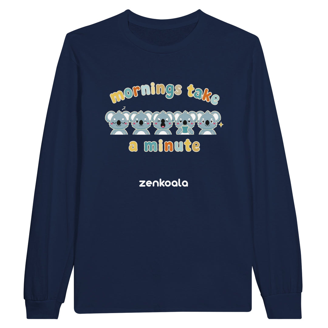 Mornings Take a Minute long sleeve tee in navy — Zen Koala Australia