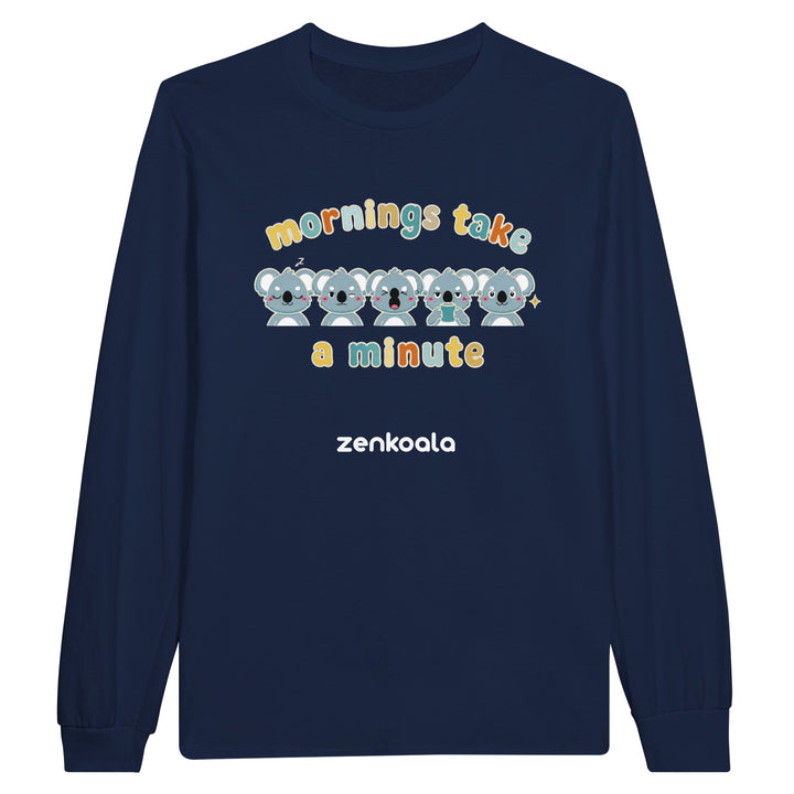Mornings Take a Minute long sleeve tee in navy — Zen Koala Australia